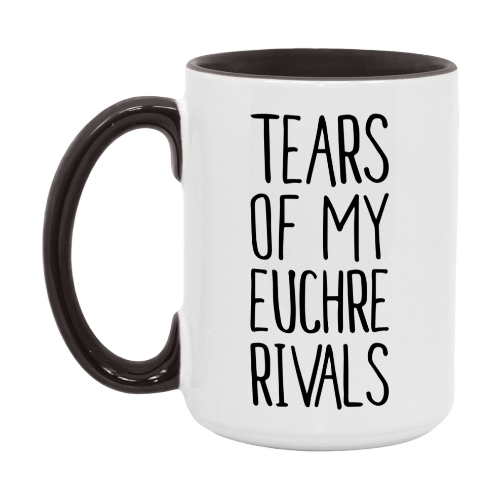 Funny Euchre Mug, Tears Of My Euchre Rivals, 11Oz Or 15Oz Ceramic Coffee Cup