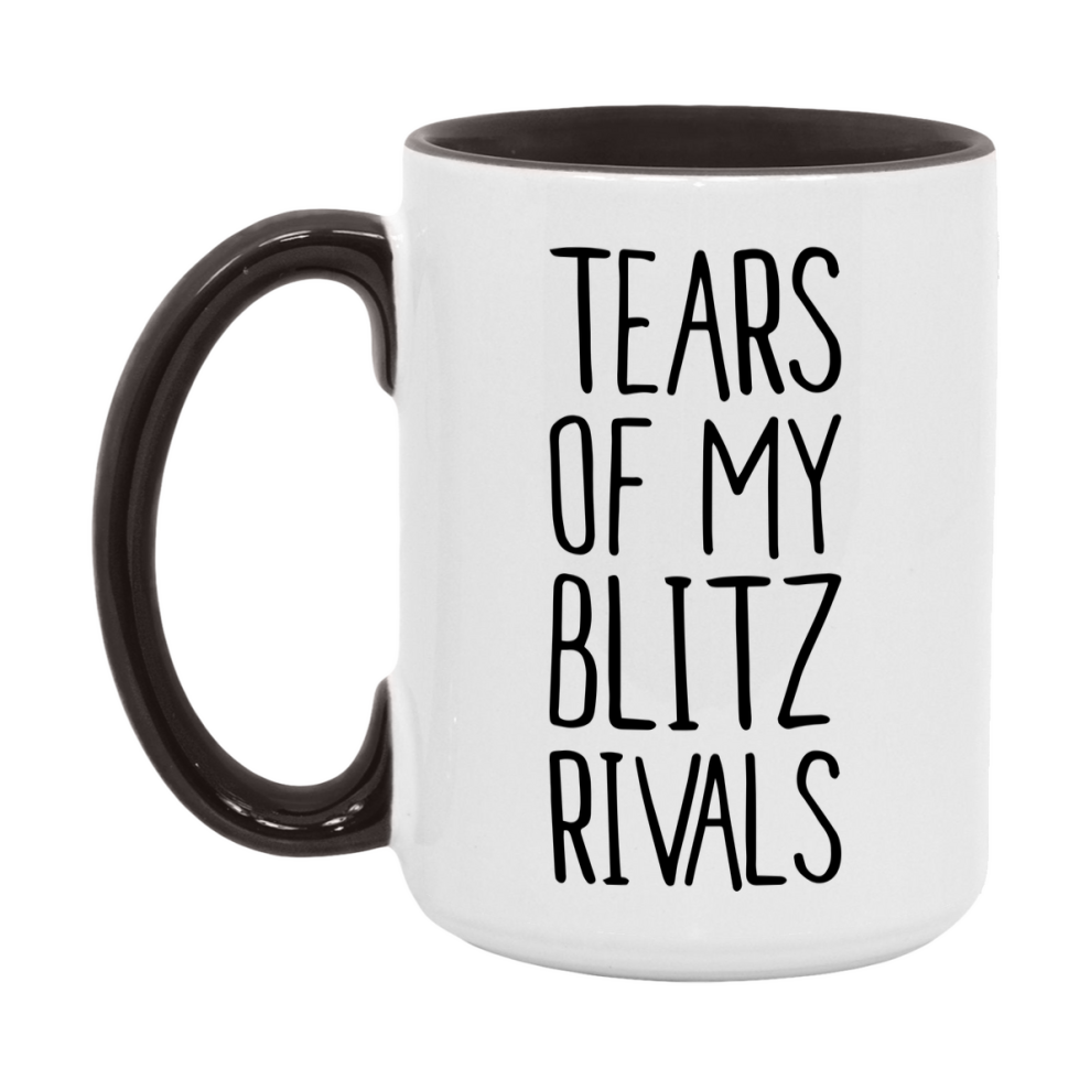 Funny Blitz Mug, Tears Of My Blitz Rivals, 11Oz Or 15Oz Ceramic Coffee Cup