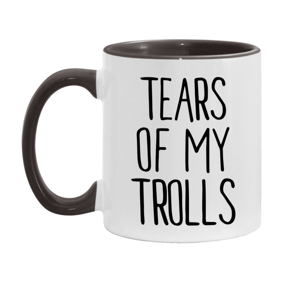 Tears Of My Trolls Mug, Funny Coffee Mug, 11Oz Or 15Oz Ceramic Cup