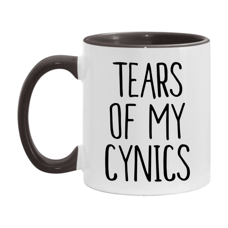 Tears Of My Cynics Mug, Funny Coffee Mug, 11Oz Or 15Oz Ceramic Cup