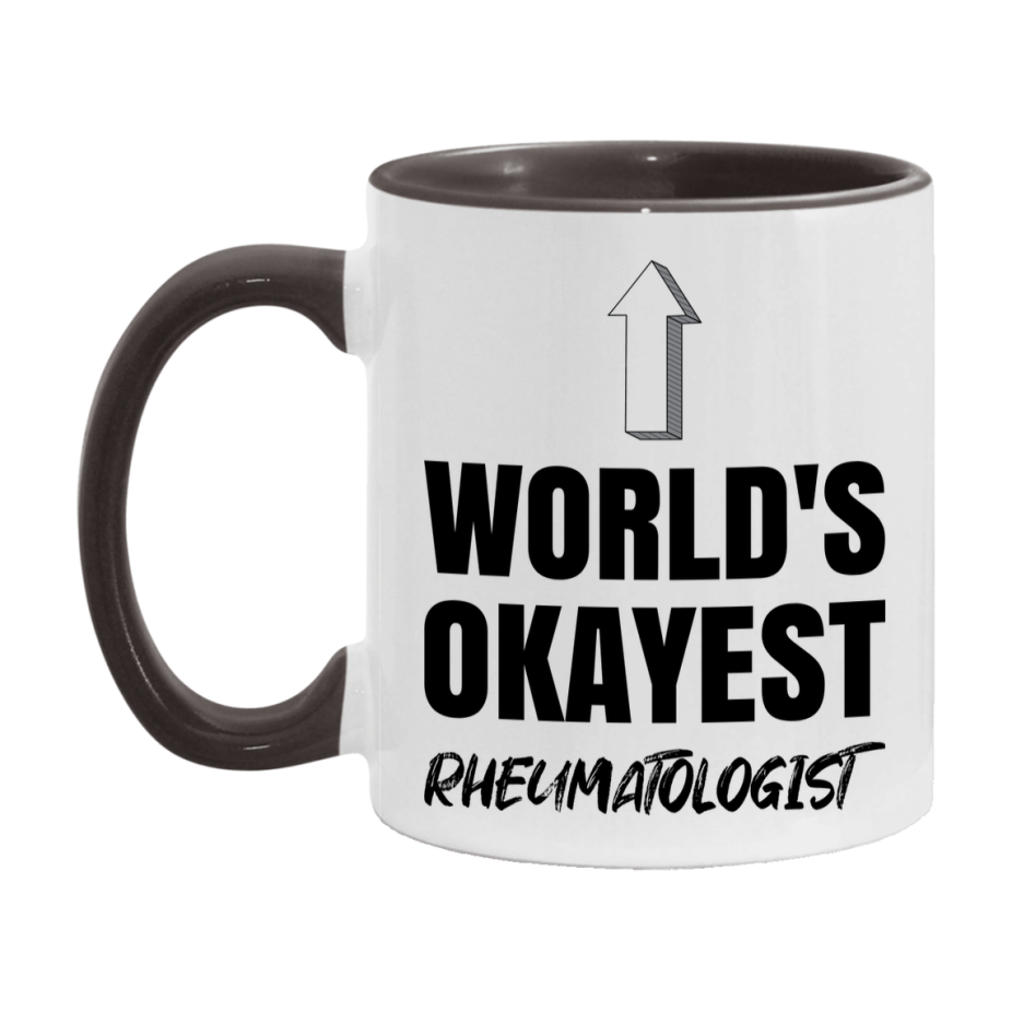 Funny Rheumatologist Mug, World’s Okayest Rheumatologist, 11Oz Or 15Oz White Ceramic Coffee Cup, Novelty Gift For Rheumatologist