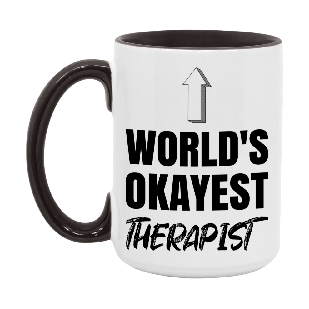Funny Therapist Mug, World’s Okayest Therapist, 11Oz Or 15Oz White Ceramic Coffee Cup, Novelty Gift For Therapist