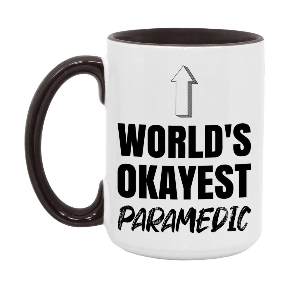Funny Paramedic Mug, World’s Okayest Paramedic, 11Oz Or 15Oz White Ceramic Coffee Cup, Novelty Gift For Paramedic