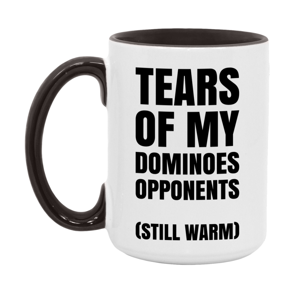 Board Game Gift – Tears Of My Dominoes Opponents Mug, 11Oz Or 15Oz White Ceramic Coffee Cup