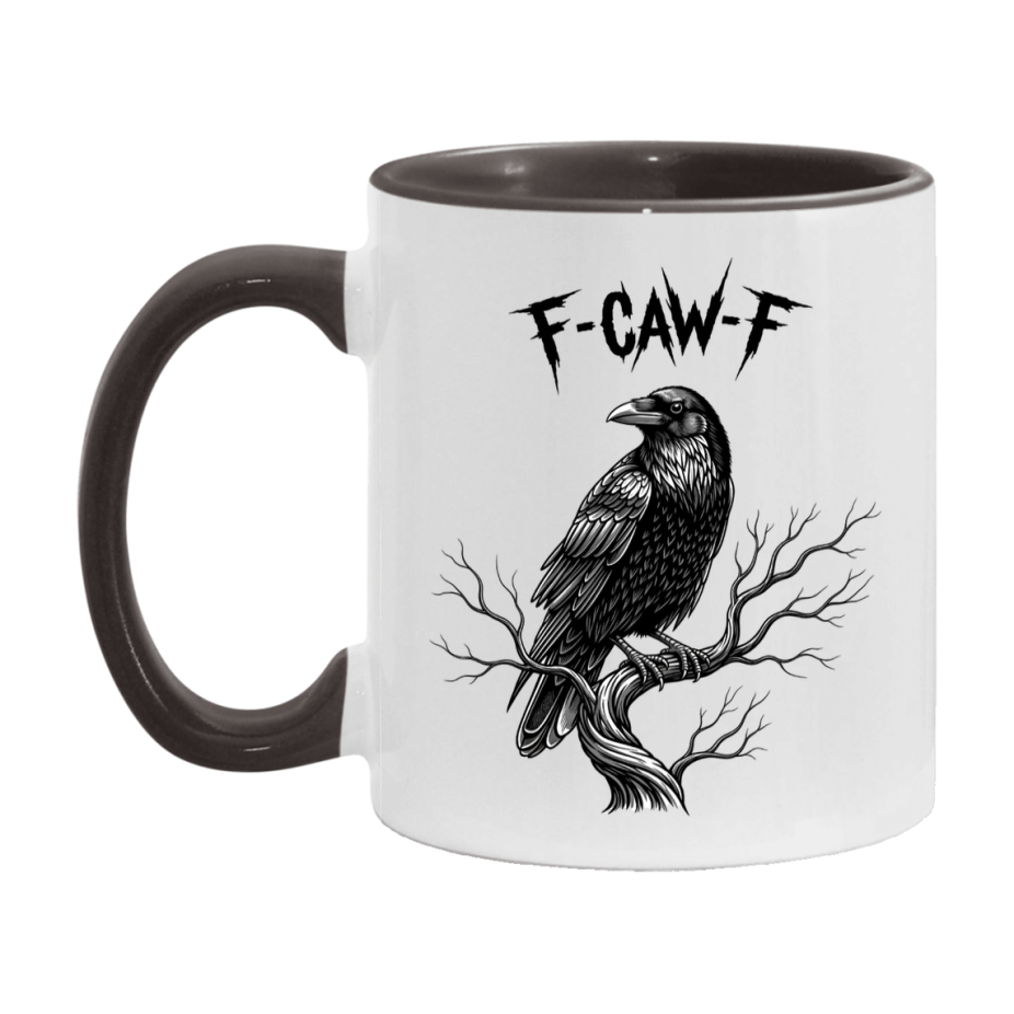 F-Caw-F Mug, Funny Crow Mug, Trendy Fcawf Coffee Cup, 11Oz Or 15Oz White Ceramic Cup