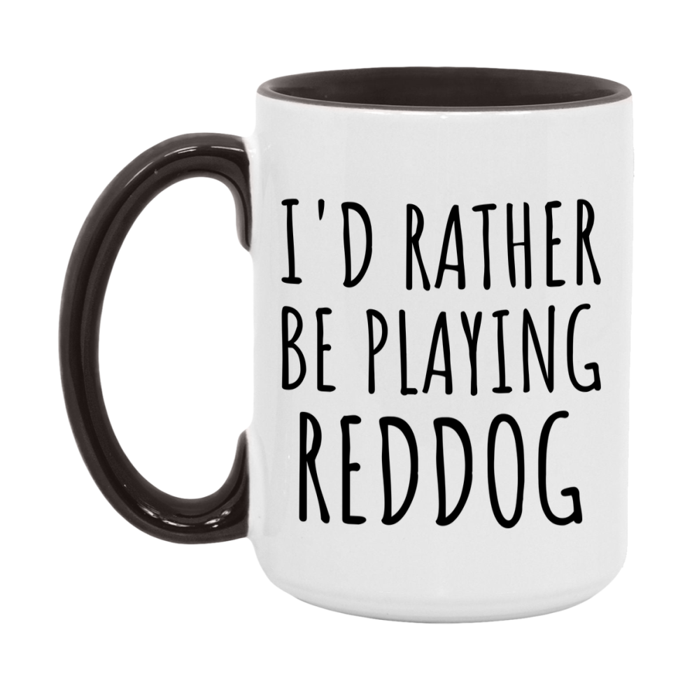 Casino Mug For Reddog Players, Funny Reddog Coffee Mug, 11Oz Or 15Oz Novelty Mug