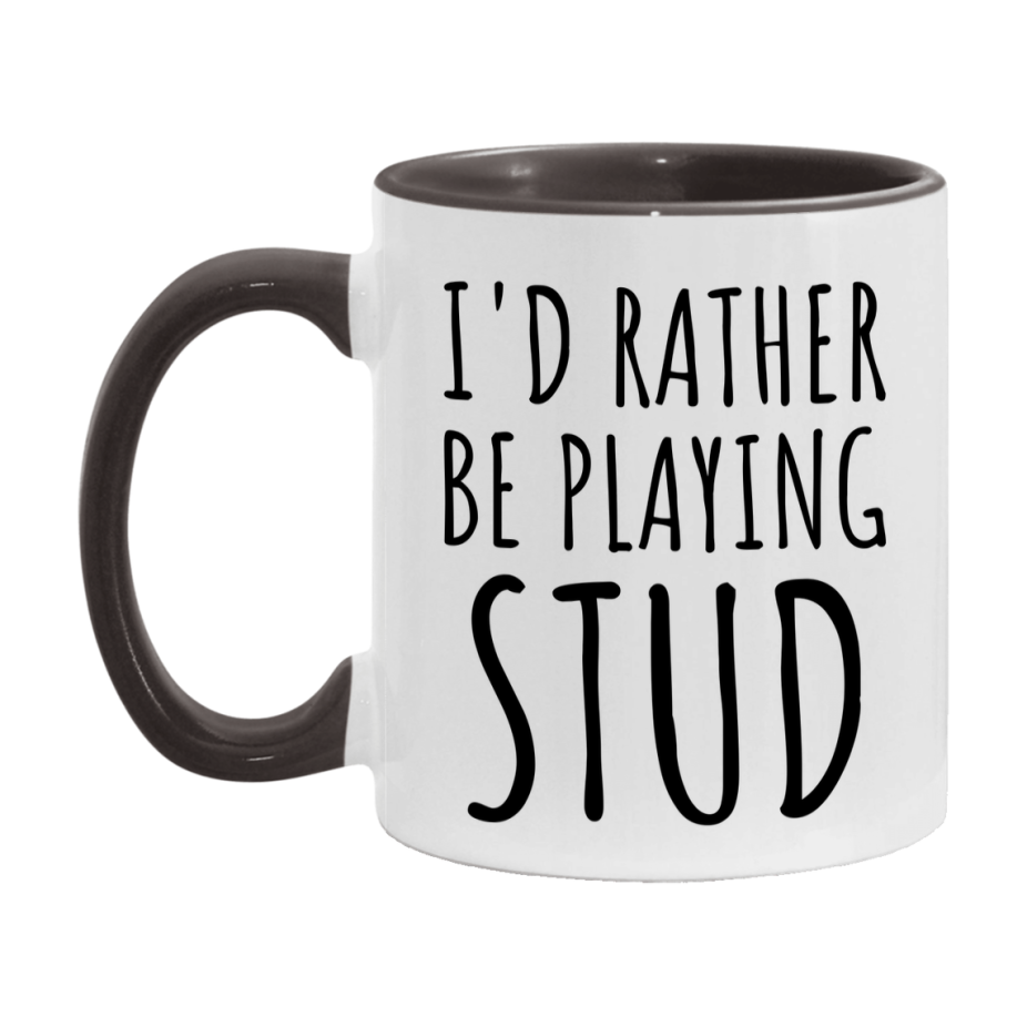 Casino Mug For Stud Players, Funny Stud Coffee Mug, 11Oz Or 15Oz Novelty Mug
