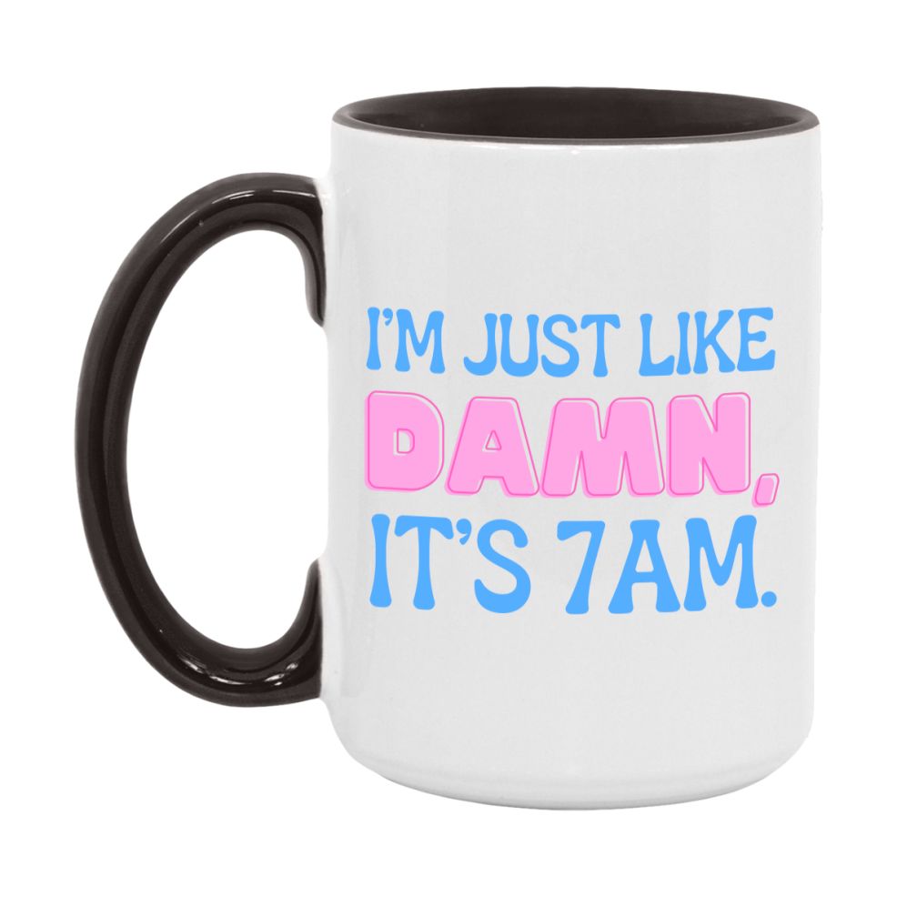 I Was Like Damn It's 7Am Coffee Mug - Funny Music Lover Gift