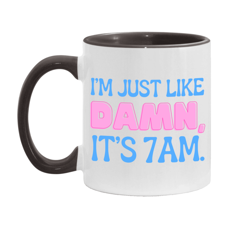I Was Like Damn It's 7Am Coffee Mug - Funny Music Lover Gift