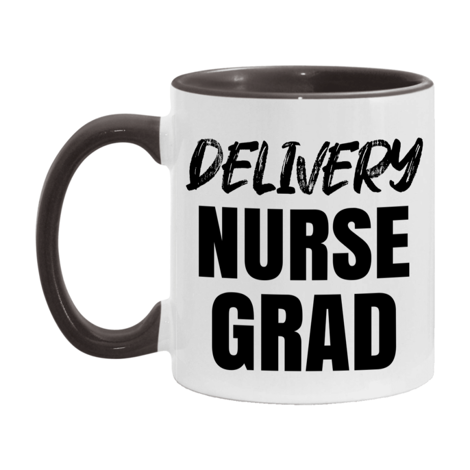 Delivery Nurse Grad Coffee Mug - Ceramic Nursing Graduation Gift