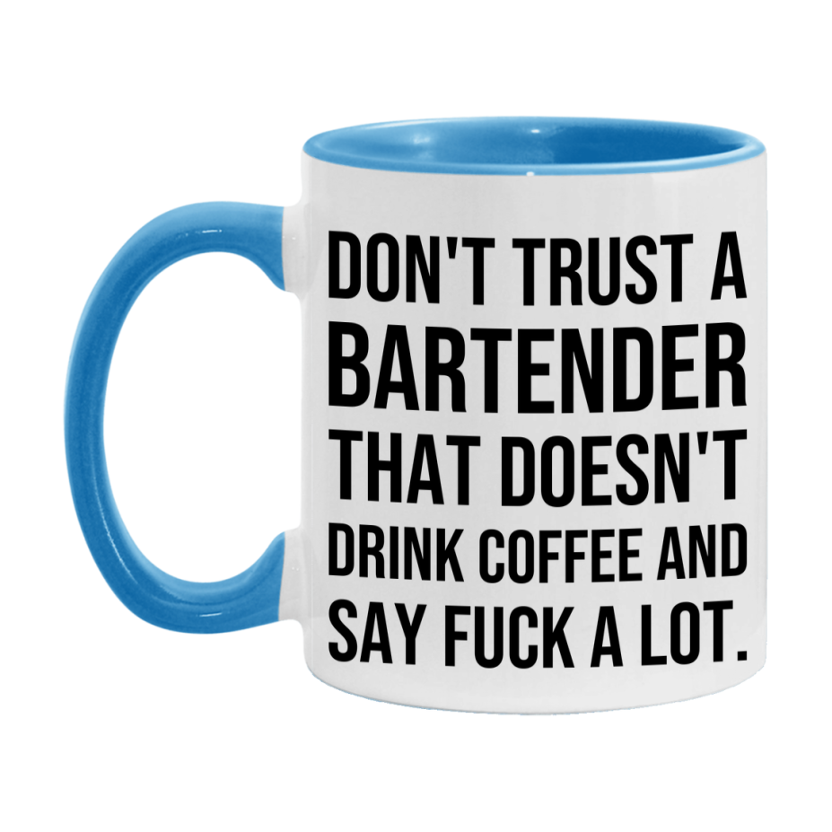 Funny Coffee Mug – Don't Trust A Bartender That Doesn't Drink Coffee, 11oz or 15oz Black Ceramic Mug, Novelty Gift for Bartender