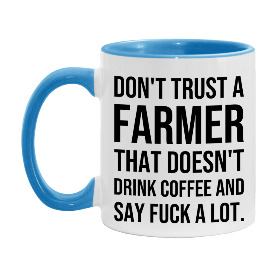 Funny Coffee Mug – Don't Trust A Farmer That Doesn't Drink Coffee, 11oz or 15oz Black Ceramic Mug, Novelty Gift for Farmer