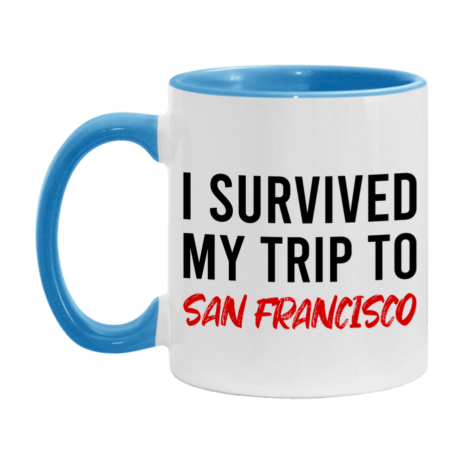 Funny Travel Mug – I Survived My Trip to San Francisco, 11oz or 15oz White Ceramic Coffee Mug, Novelty Travel Gift