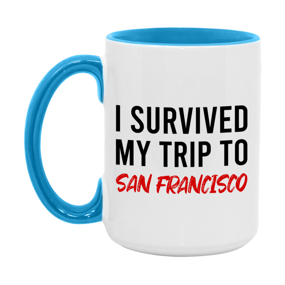 Funny Travel Mug – I Survived My Trip to San Francisco, 11oz or 15oz White Ceramic Coffee Mug, Novelty Travel Gift