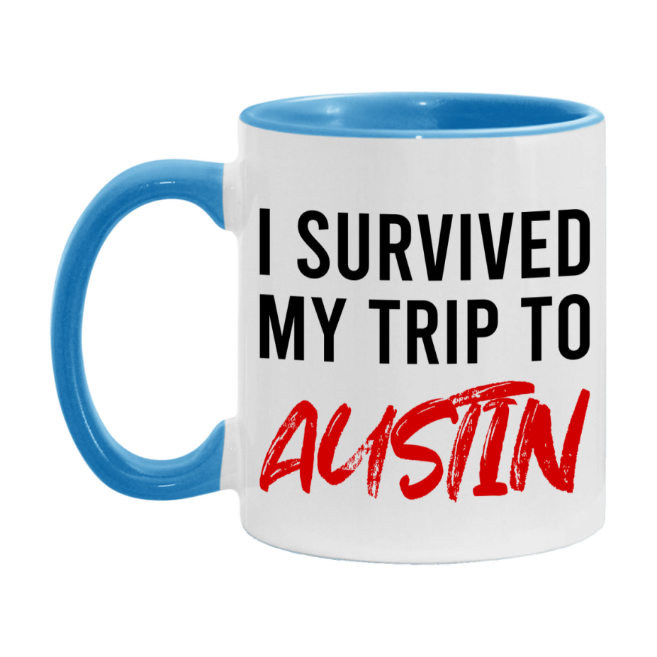 Funny Travel Mug – I Survived My Trip to Austin, 11oz or 15oz White Ceramic Coffee Mug, Novelty Travel Gift