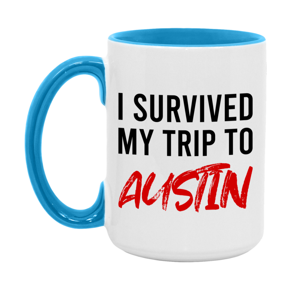 Funny Travel Mug – I Survived My Trip to Austin, 11oz or 15oz White Ceramic Coffee Mug, Novelty Travel Gift