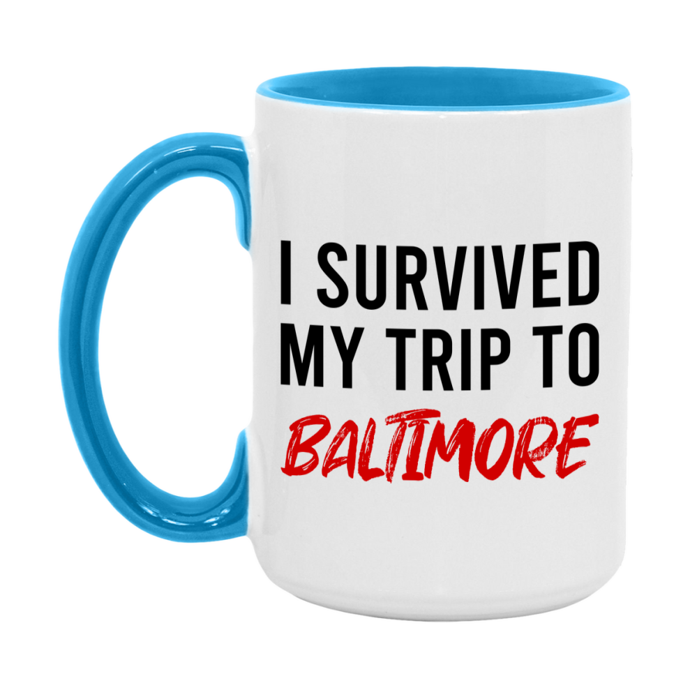 Funny Travel Mug – I Survived My Trip to Baltimore, 11oz or 15oz White Ceramic Coffee Mug, Novelty Travel Gift