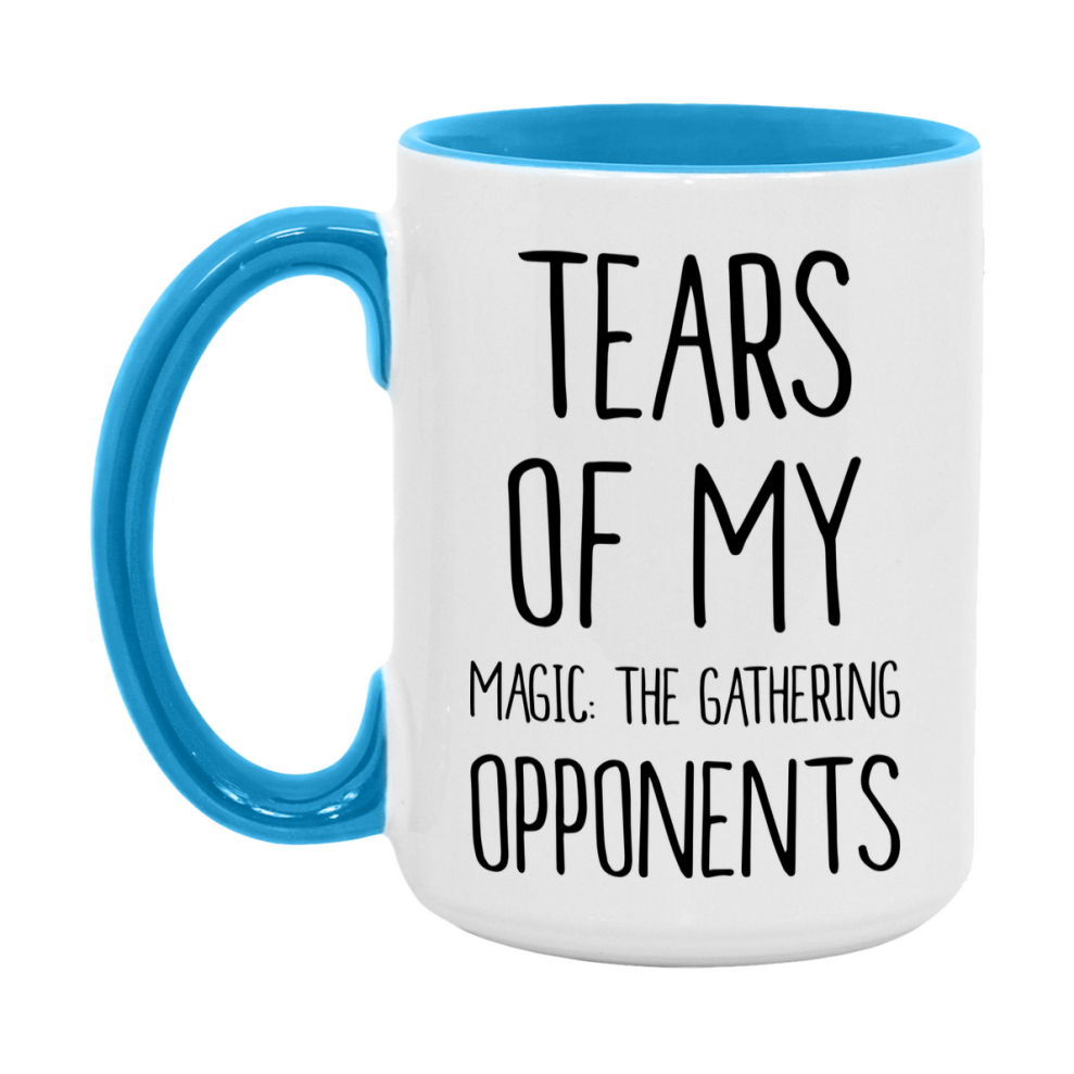 Funny Board Game Mug, Tears of My Magic: The Gathering Opponents, 11oz or 15oz Ceramic White Coffee Cup