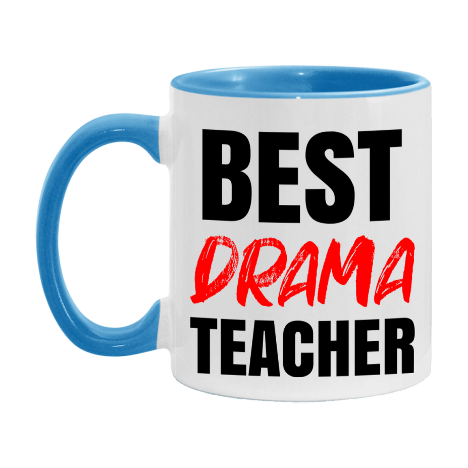 Teacher Superlative Mug, Best Drama Teacher Gift, 11oz or 15oz White Ceramic Coffee Cup for Drama Teacher