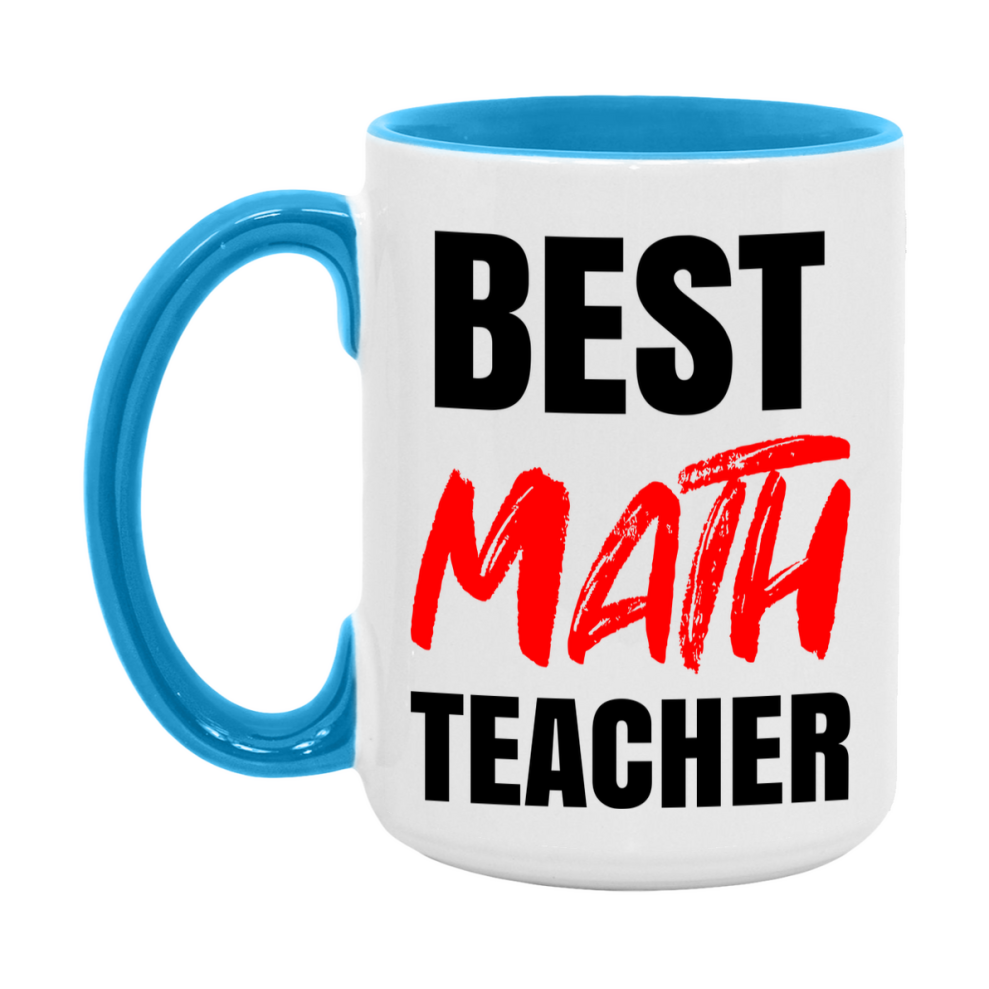 Teacher Superlative Mug, Best Math Teacher Gift, 11oz or 15oz White Ceramic Coffee Cup for Math Teacher