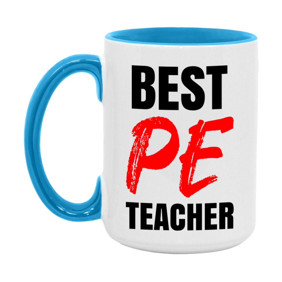 Teacher Superlative Mug, Best Pe Teacher Gift, 11oz or 15oz White Ceramic Coffee Cup for Pe Teacher
