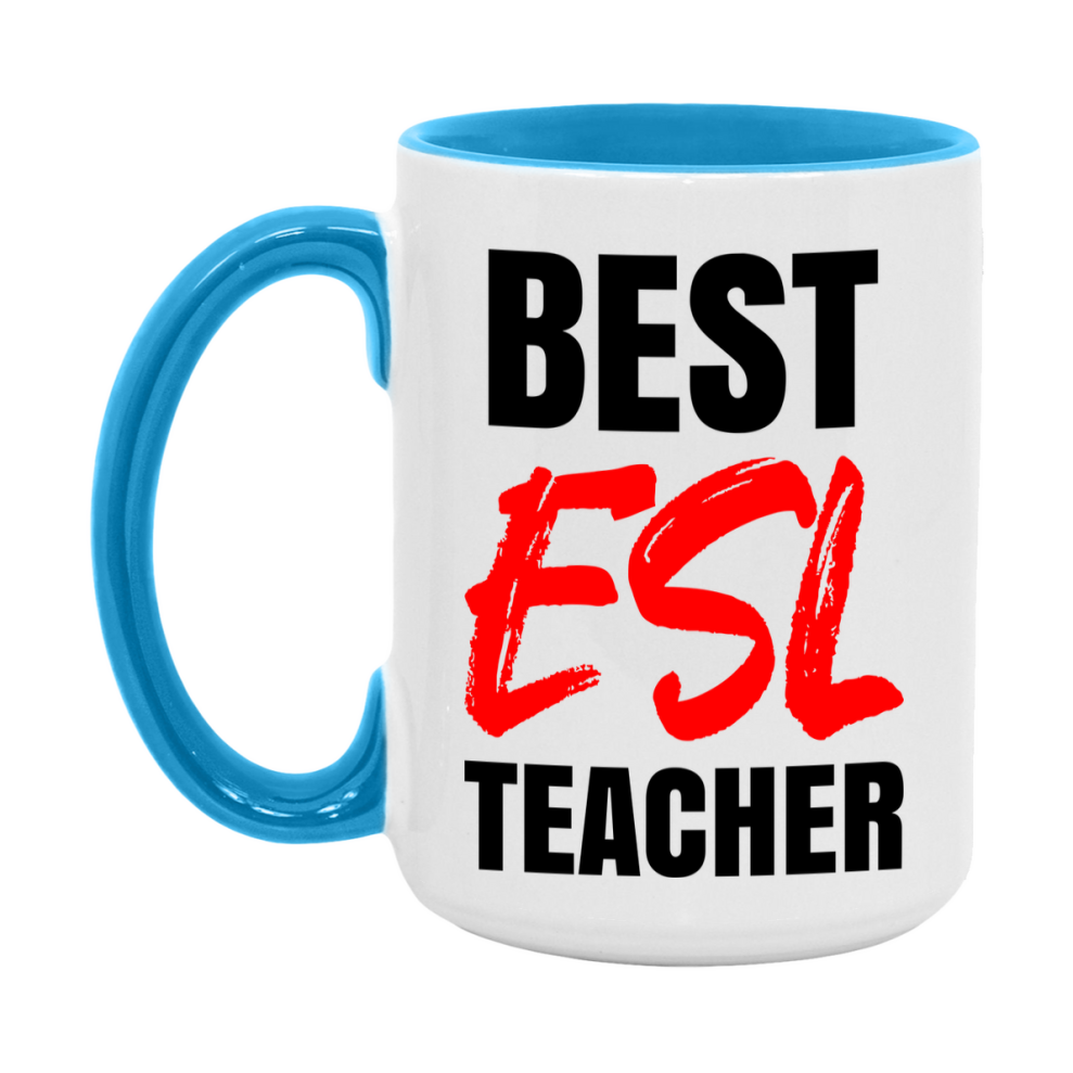 Teacher Superlative Mug, Best Esl Teacher Gift, 11oz or 15oz White Ceramic Coffee Cup for Esl Teacher