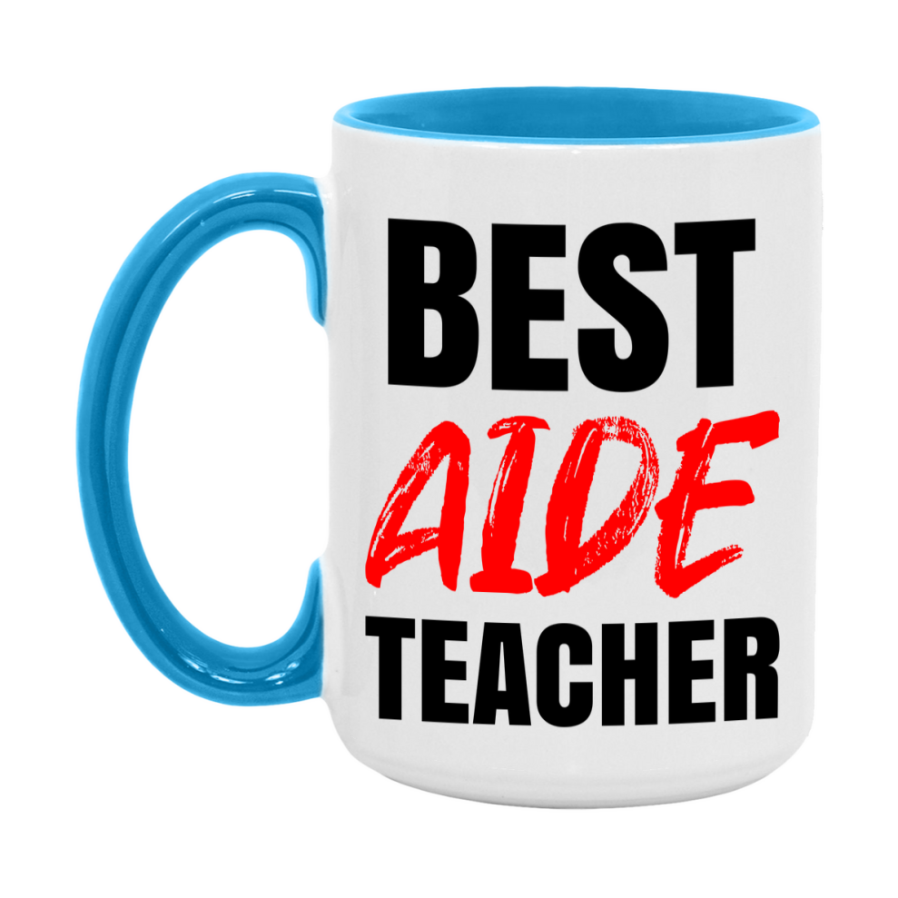Teacher Superlative Mug, Best Aide Teacher Gift, 11oz or 15oz White Ceramic Coffee Cup for Aide Teacher