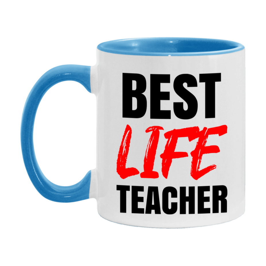 Teacher Superlative Mug, Best Life Teacher Gift, 11oz or 15oz White Ceramic Coffee Cup for Life Teacher