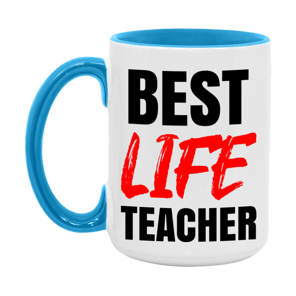 Teacher Superlative Mug, Best Life Teacher Gift, 11oz or 15oz White Ceramic Coffee Cup for Life Teacher