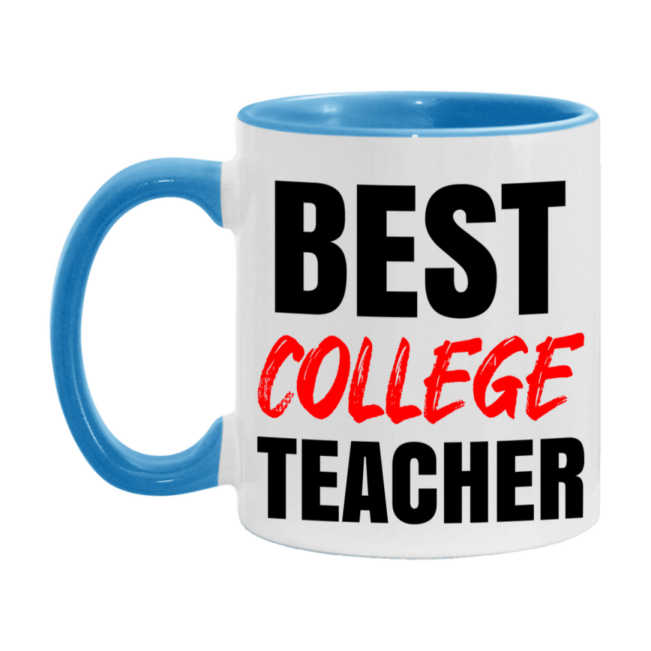 Teacher Superlative Mug, Best College Teacher Gift, 11oz or 15oz White Ceramic Coffee Cup for College Teacher