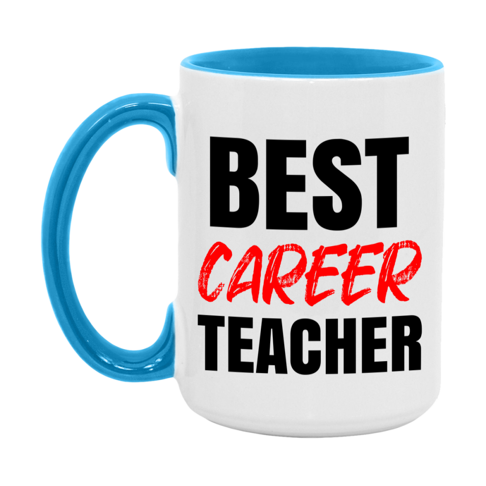 Teacher Superlative Mug, Best Career Teacher Gift, 11oz or 15oz White Ceramic Coffee Cup for Career Teacher