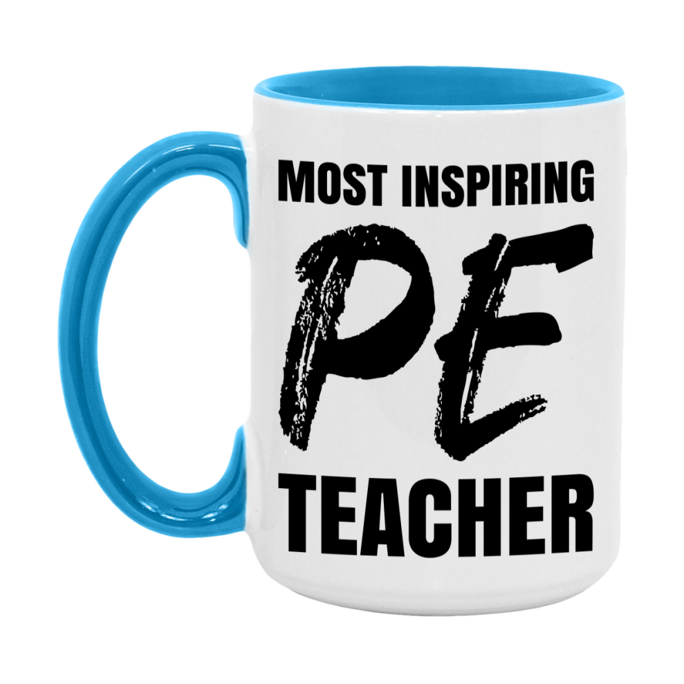 Teacher Superlative Mug, Most Inspiring Pe Teacher Gift, 11oz or 15oz White Ceramic Coffee Cup, Gift for Pe Teacher