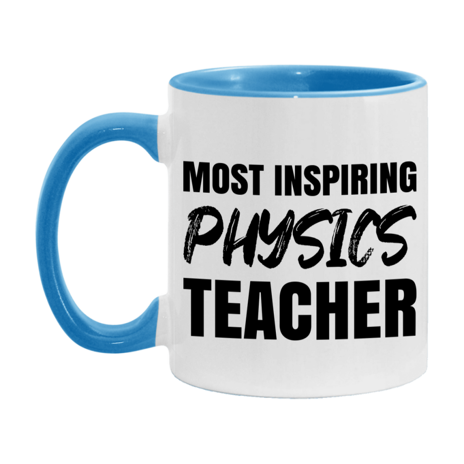 Teacher Superlative Mug, Most Inspiring Physics Teacher Gift, 11oz or 15oz White Ceramic Coffee Cup, Gift for Physics Teacher