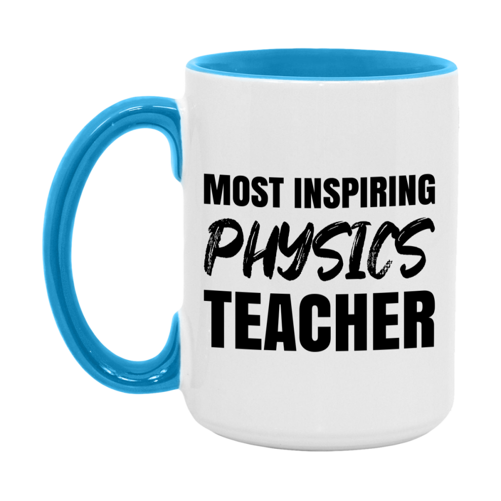 Teacher Superlative Mug, Most Inspiring Physics Teacher Gift, 11oz or 15oz White Ceramic Coffee Cup, Gift for Physics Teacher