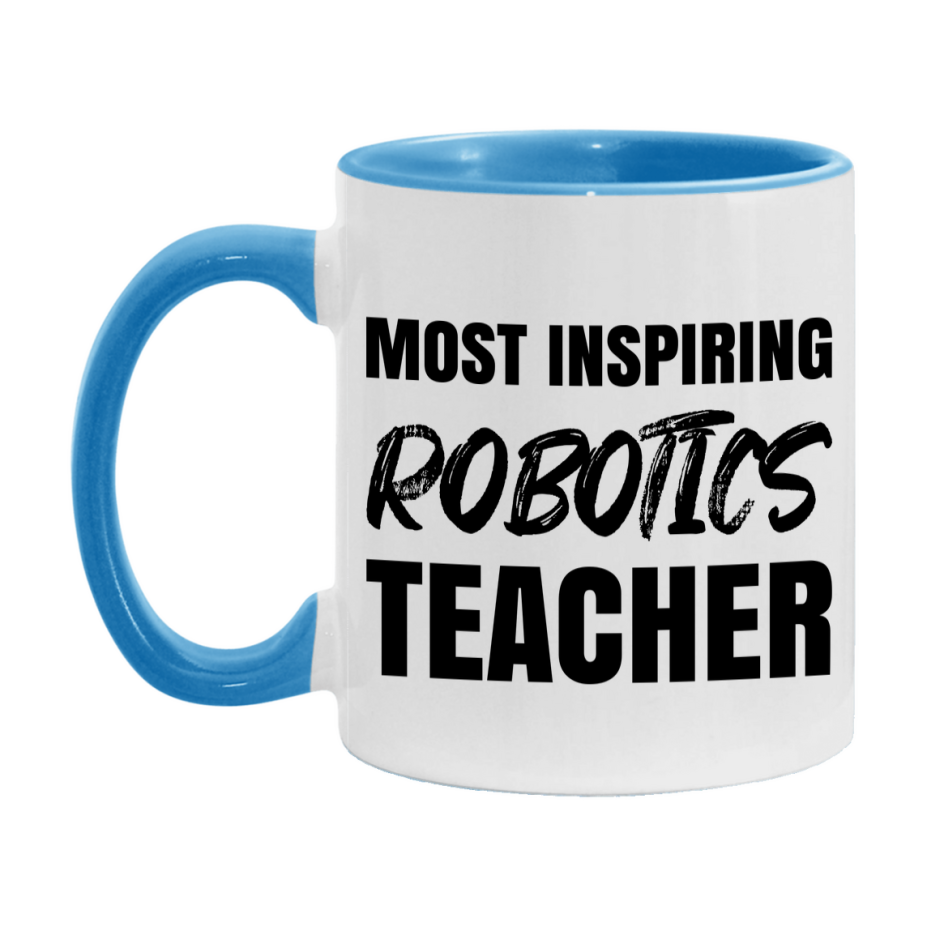 Teacher Superlative Mug, Most Inspiring Robotics Teacher Gift, 11oz or 15oz White Ceramic Coffee Cup, Gift for Robotics Teacher
