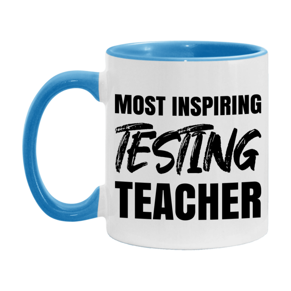 Teacher Superlative Mug, Most Inspiring Testing Teacher Gift, 11oz or 15oz White Ceramic Coffee Cup, Gift for Testing Teacher