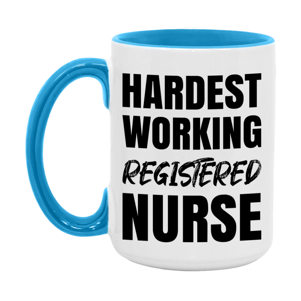 Nurse Superlative Mug, Hardest Working Registered Nurse Gift, 11oz or 15oz Ceramic Coffee Cup Gift