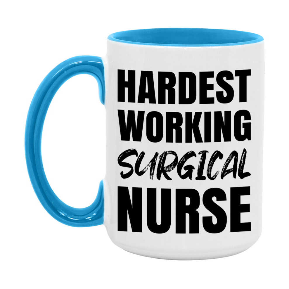 Nurse Superlative Mug, Hardest Working Surgical Nurse Gift, 11oz or 15oz Ceramic Coffee Cup Gift