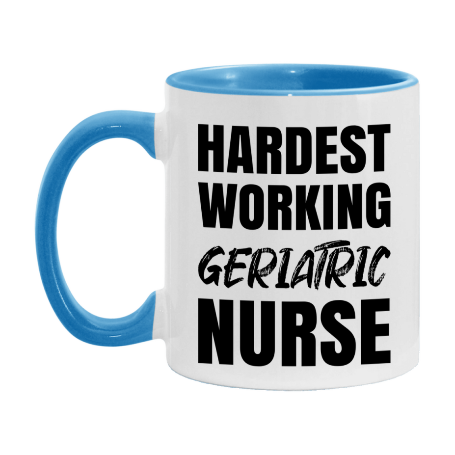 Nurse Superlative Mug, Hardest Working Geriatric Nurse Gift, 11oz or 15oz Ceramic Coffee Cup Gift