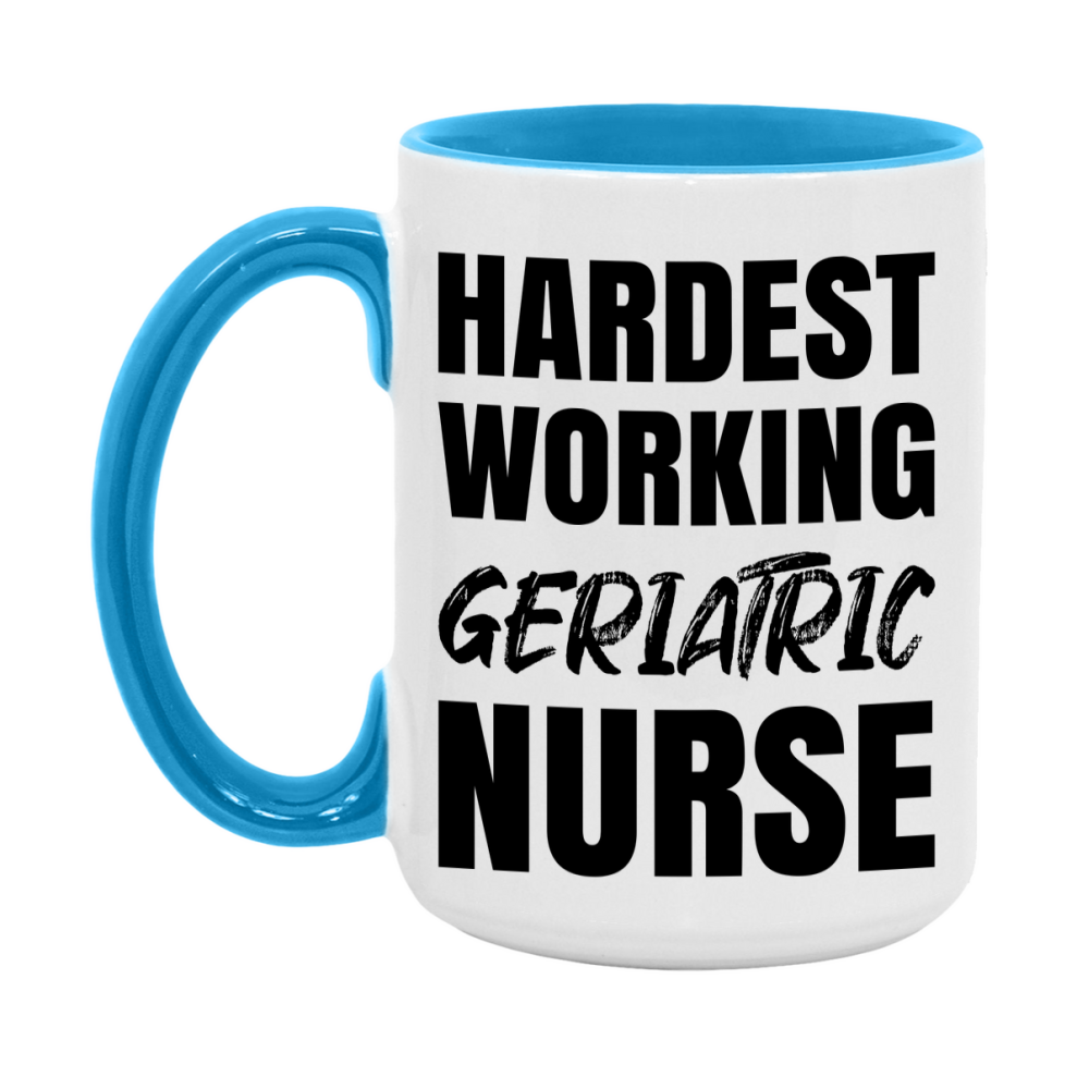 Nurse Superlative Mug, Hardest Working Geriatric Nurse Gift, 11oz or 15oz Ceramic Coffee Cup Gift