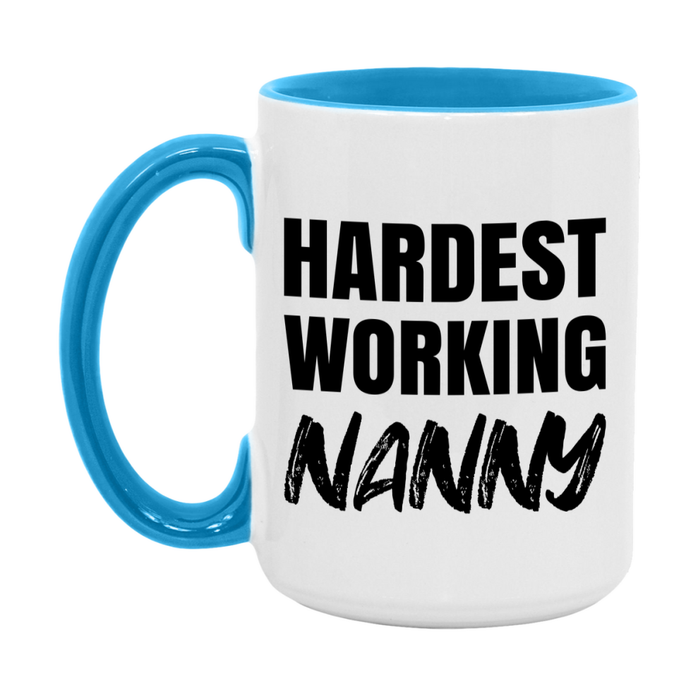 Nanny Superlative Mug, Hardest Working Nanny, 11oz or 15oz Ceramic Coffee Mug, Double-Sided Cup, Gift for Nanny, Coworker Gift, Boss Gift