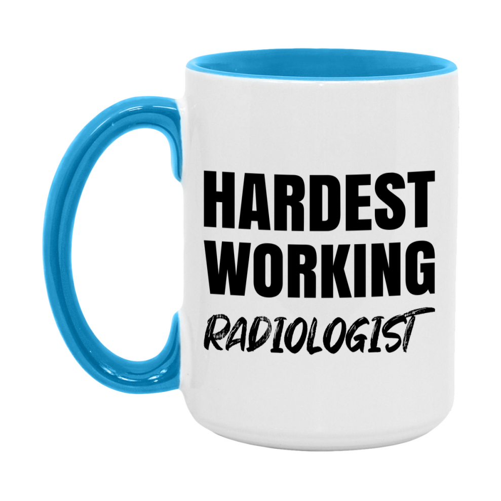 Radiologist Superlative Mug, Hardest Working Radiologist, 11oz or 15oz Ceramic Coffee Mug, Double-Sided Cup, Gift for Radiologist, Coworker Gift, Boss Gift