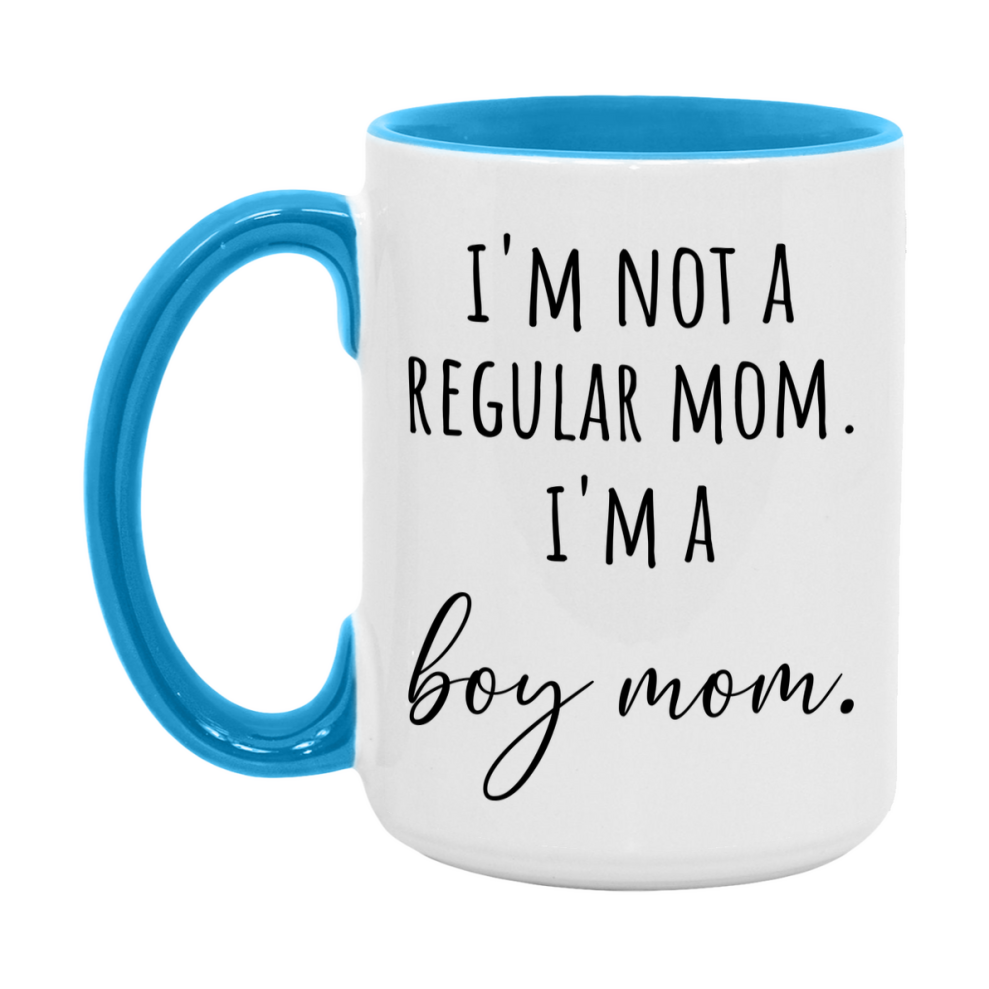 Funny Mom Mug, I'm Not A Regular Mom I'm A boy Mom, 11oz or 15oz Ceramic Cup Gift for boy Moms