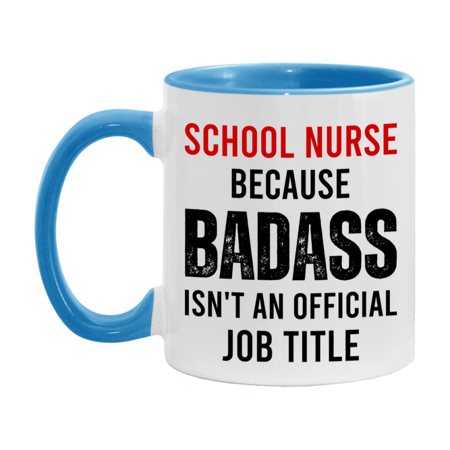 School Nurse Nurse Mug Gift with Funny Nurse Superlative Quote, 11oz or 15oz Ceramic White Coffee Cup