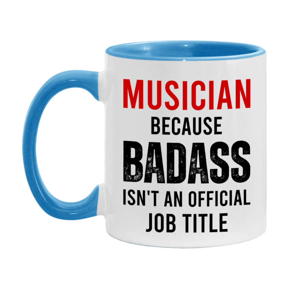 Coffee Mug for Musician, Funny Musician Superlative Quote, 11oz or 15oz Double-Sided Ceramic Cup Gift for Musician
