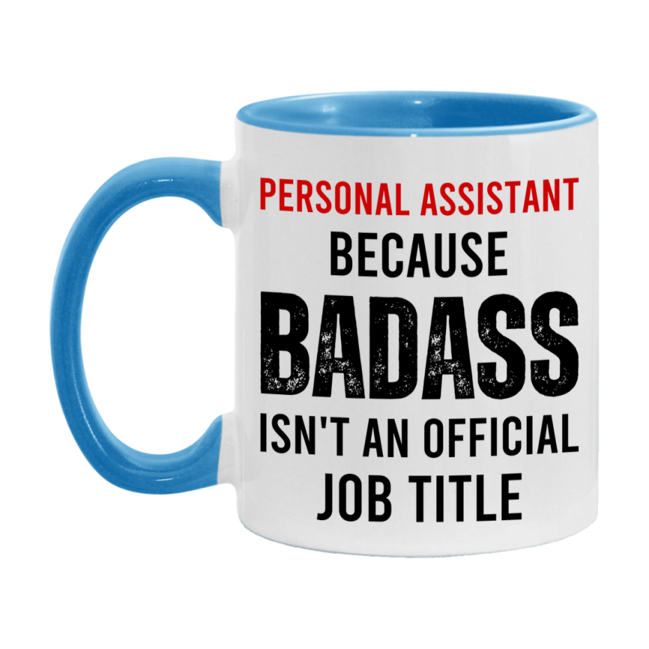 Coffee Mug for Personal Assistant, Funny Personal Assistant Superlative Quote, 11oz or 15oz Double-Sided Ceramic Cup Gift for Personal Assistant