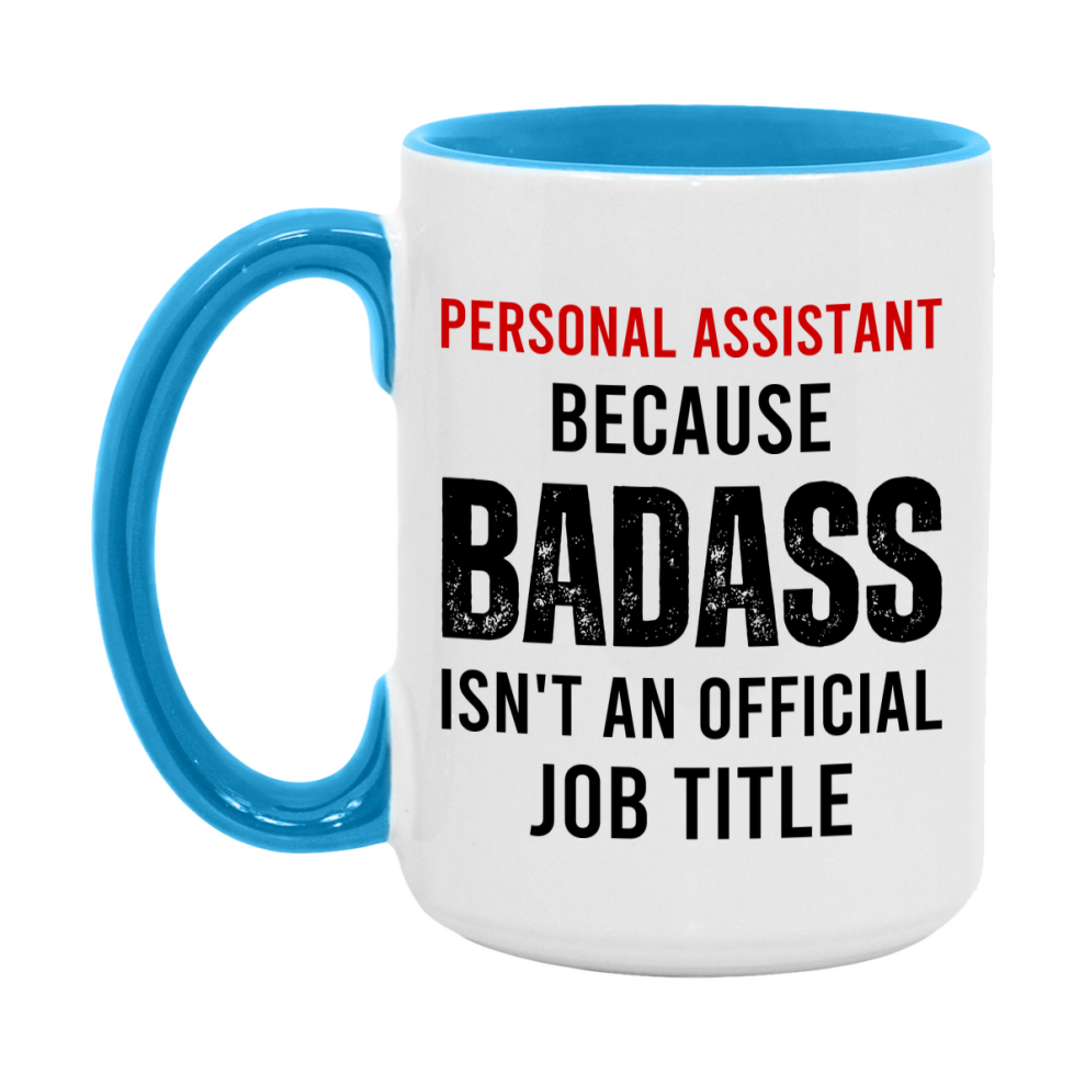 Coffee Mug for Personal Assistant, Funny Personal Assistant Superlative Quote, 11oz or 15oz Double-Sided Ceramic Cup Gift for Personal Assistant