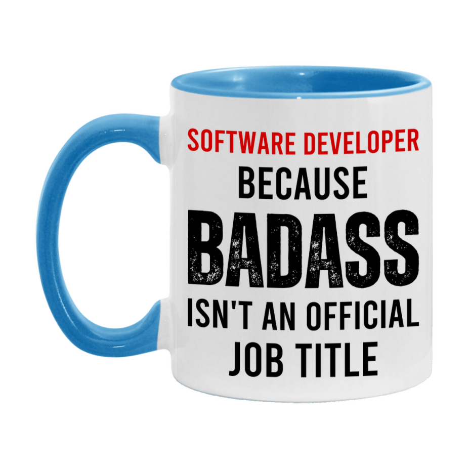 Coffee Mug for Software Developer, Funny Software Developer Superlative Quote, 11oz or 15oz Double-Sided Ceramic Cup Gift for Software Developer