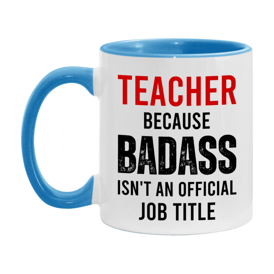 Coffee Mug for Teacher, Funny Teacher Superlative Quote, 11oz or 15oz Double-Sided Ceramic Cup Gift for Teacher