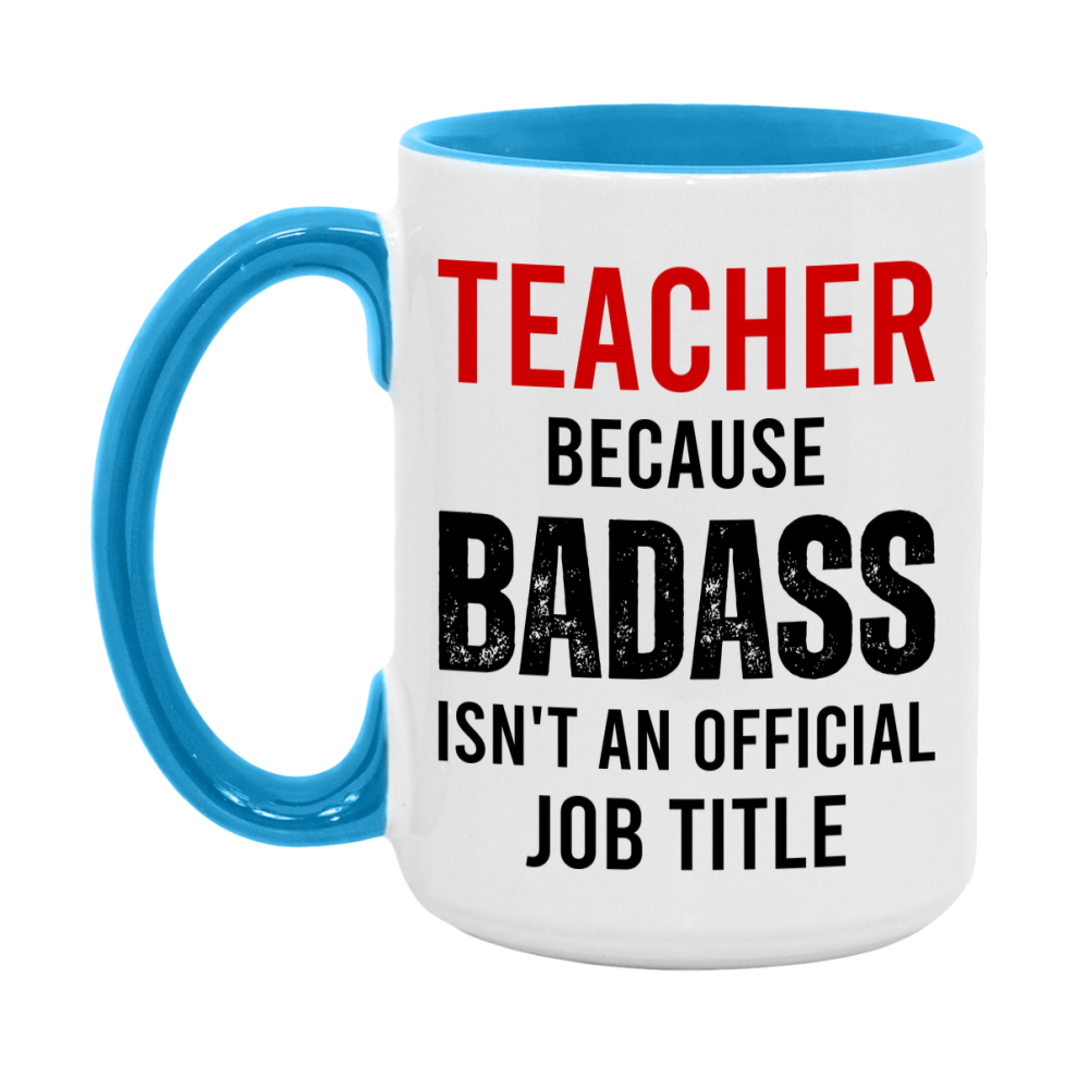 Coffee Mug for Teacher, Funny Teacher Superlative Quote, 11oz or 15oz Double-Sided Ceramic Cup Gift for Teacher